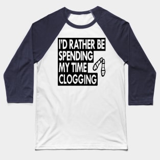 Rather Spend Clog BLK Baseball T-Shirt